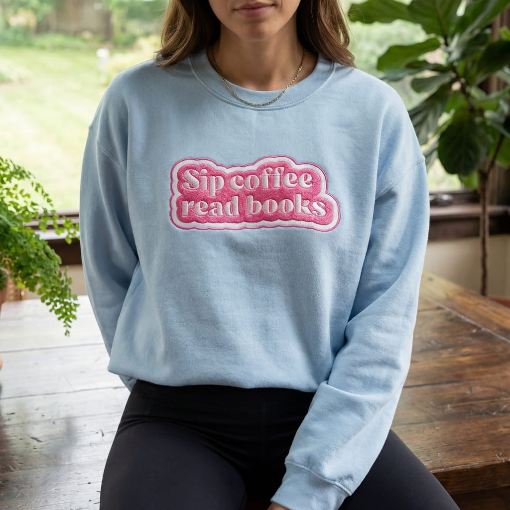 Sip Coffee Read Books Embroidered Sweatshirt – Coffee and Books