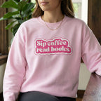 Sip Coffee Read Books Embroidered Sweatshirt – Coffee and Books